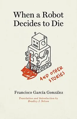 E-Book (epub) When a Robot Decides to Die and Other Stories von Francisco García González
