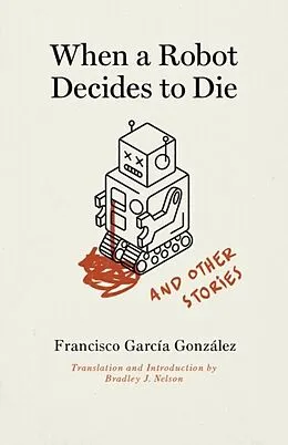 E-Book (pdf) When a Robot Decides to Die and Other Stories von Francisco Garcia Gonzalez