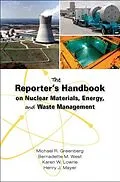E-Book (epub) The Reporter's Handbook on Nuclear Materials, Energy & Waste Management von Michael R. Greenberg, Bernadette M. West, Karen W. Lowrie