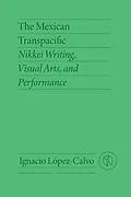 E-Book (epub) The Mexican Transpacific von Ignacio López-Calvo