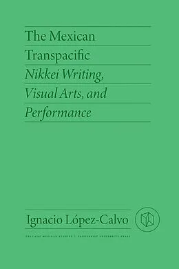 E-Book (epub) The Mexican Transpacific von Ignacio López-Calvo
