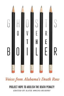 E-Book (epub) Ghosts Over the Boiler von Project Hope to Abolish the Death Penalty