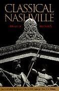 Livre Relié Classical Nashville de Christine M. Kreyling, etc., Wesley Paine