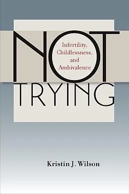 E-Book (epub) Not Trying von Kristin J. Wilson
