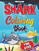 Kartonierter Einband Sea Life, Shark Coloring Book for Kids von Amelia Sealey