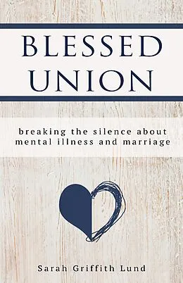E-Book (pdf) Blessed Union von Sarah Griffith Lund