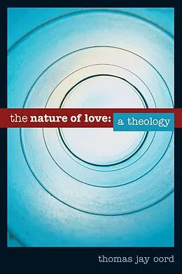 E-Book (epub) Nature of Love von Thomas Jay Oord