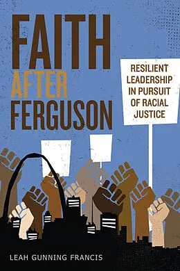 E-Book (epub) Faith after Ferguson von Leah Gunning Francis