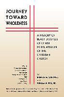 Couverture cartonnée Journey Towards Wholeness: A History of Black Disciples of Christ in the Mission of the Christian Church de Brenda M. Cardwell, William K. Fox