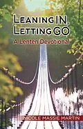 E-Book (pdf) Leaning In, Letting Go von Nicole Massie Martin