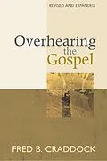 E-Book (epub) Overhearing the Gospel von Fred B Craddock