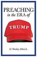 E-Book (pdf) Preaching in the Era of Trump von O. Wesley Allen Jr.