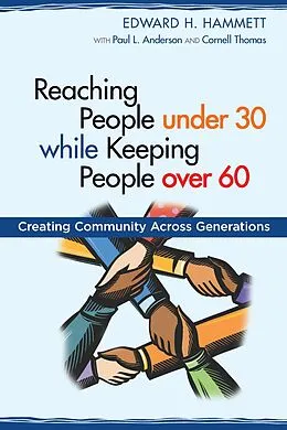 PDF Reaching People under 30 while Keeping People over 60 von Edward H Hammett