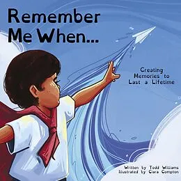 E-Book (pdf) Remember Me When... von Todd Williams