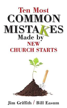 E-Book (pdf) Ten Most Common Mistakes Made by New Church Starts von James Griffith