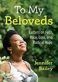 E-Book (epub) To My Beloveds von Jennifer Bailey