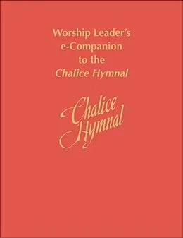 E-Book (pdf) Worship Leader's e-Companion to the Chalice Hymnal von Chalice Press