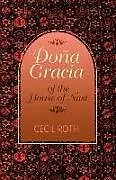 Kartonierter Einband Dona Gracia of the House of Nasi von Cecil Roth