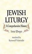 Jewish Liturgy a Comprehensive Histor