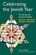 E-Book (pdf) Celebrating the Jewish Year: The Spring and Summer Holidays von Paul Steinberg