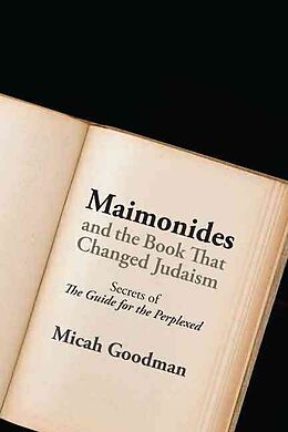 Livre Relié Maimonides and the Book That Changed Judaism de Micah Goodman