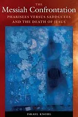Fester Einband The Messiah Confrontation von Israel Knohl