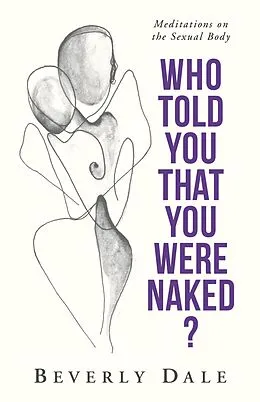E-Book (epub) Who Told You that You Were Naked? von Beverly Dale