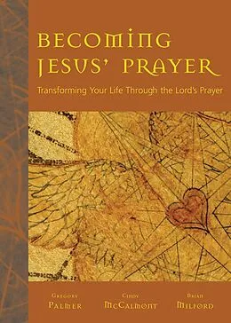 E-Book (epub) Becoming Jesus' Prayer von Gregory V. Palmer, Cindy M. McCalmont, Brian K. Milford