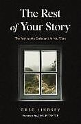 Couverture cartonnée The Rest of Your Story de Greg A Lindsey