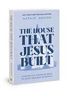 Kartonierter Einband The House That Jesus Built von Natalie Runion