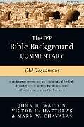 Livre Relié The IVP Bible Background Commentary: Old Testament de John H Walton, Victor H Matthews, Mark W Chavalas