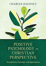 eBook (epub) Positive Psychology in Christian Perspective de Charles Hackney