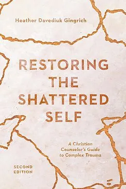 E-Book (epub) Restoring the Shattered Self von Heather Davediuk Gingrich