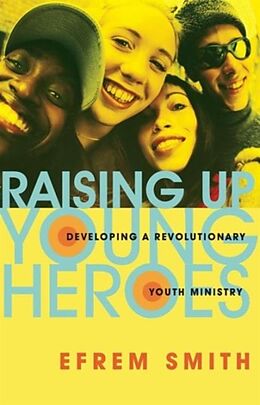 Couverture cartonnée Raising Up Young Heroes de Efrem Smith
