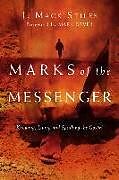 Couverture cartonnée Marks of the Messenger  Knowing, Living and Speaking the Gospel de J. Mack Stiles, Mark Dever
