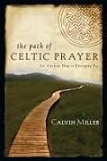Kartonierter Einband The Path of Celtic Prayer von Calvin Miller