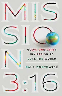 E-Book (epub) Mission 3:16 von Paul Borthwick