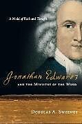 Couverture cartonnée Jonathan Edwards and the Ministry of the Word de Douglas A. Sweeney