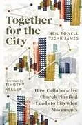Kartonierter Einband Together for the City von Neil Powell, John James