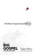 Kartonierter Einband A Big Gospel in Small Places von Stephen Witmer