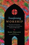 E-Book (epub) Transforming Worship von Rory Jon Noland