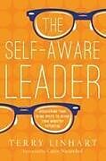 Kartonierter Einband The Self-Aware Leader von Terry Linhart