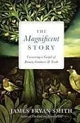Kartonierter Einband The Magnificent Story von James Bryan Smith