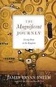 Kartonierter Einband The Magnificent Journey von James Bryan Smith