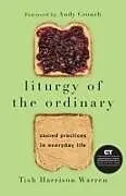 Fester Einband Liturgy of the Ordinary von Tish Harrison Warren