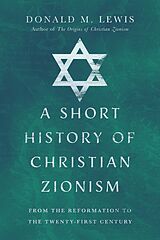E-Book (epub) Short History of Christian Zionism von Donald M. Lewis
