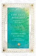 E-Book (epub) Next Worship von Sandra Maria van Opstal
