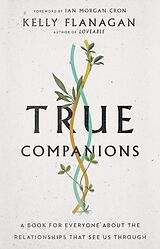 eBook (epub) True Companions de Kelly Flanagan