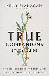 eBook (epub) True Companions Study Guide de Kelly Flanagan