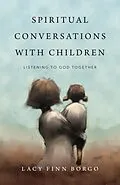 E-Book (epub) Spiritual Conversations with Children von Lacy Finn Borgo